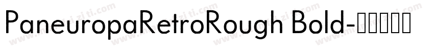PaneuropaRetroRough Bold字体转换